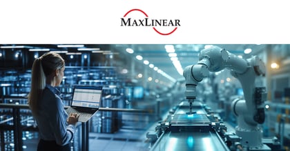 MaxLinear_campaign_July_2024-2